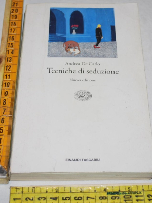 De Carlo Andrea - Tecniche di seduzione - Einaudi ET
