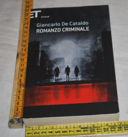 De Cataldo Giancarlo - Romanzo Criminale - ET Einaudi