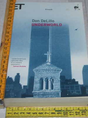 DeLillo Don - Underworld - Einaudi Super ET