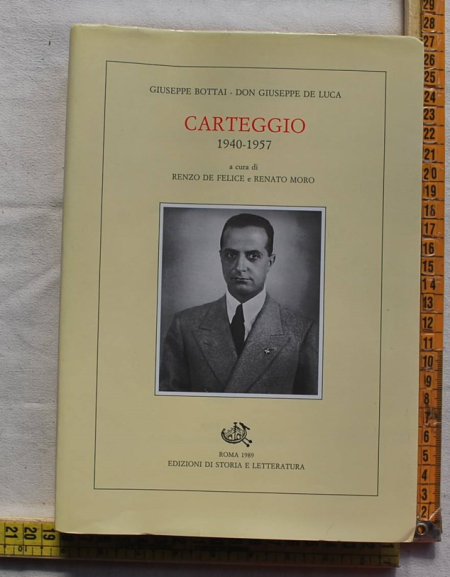 Bottai Giuseppe Don Giuseppe de Luca - Carteggio 1940-1957