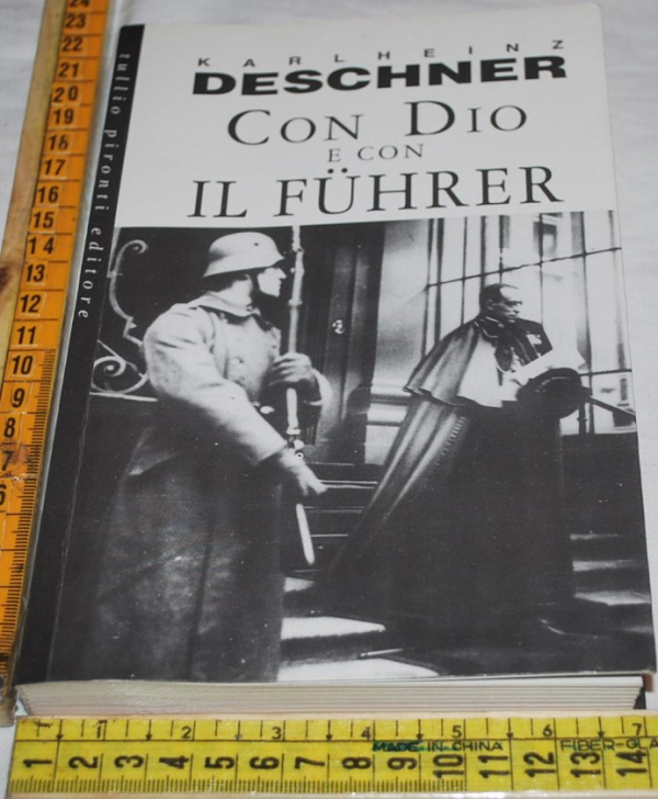 Deschner Karl Heinz - Con Dio e con i Fuhrer - Tullio Pironti