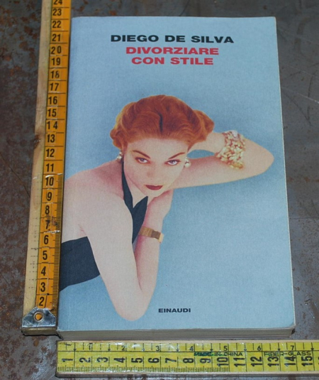 De Silva Diego - Divorziare con stile - Einaudi I coralli