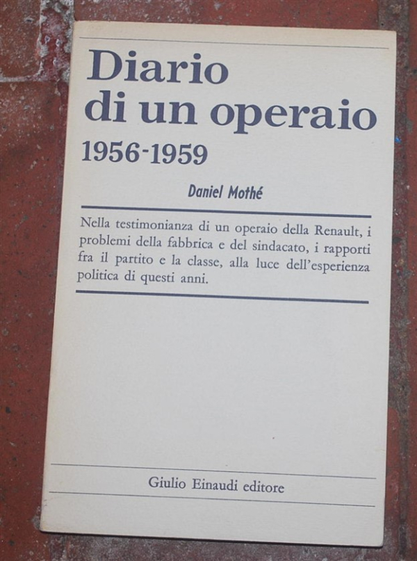 Mothé Mothe Daniel - Diario di un operaio 1956-1959 - Einaudi