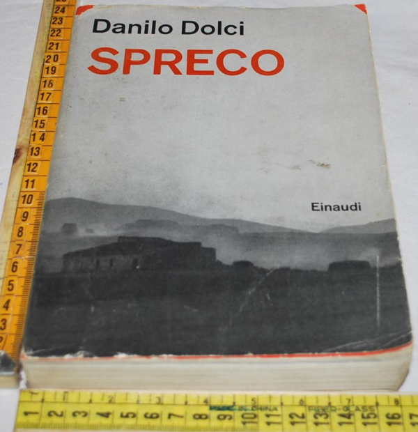 Dolci Danilo - Spreco - Einaudi Saggi
