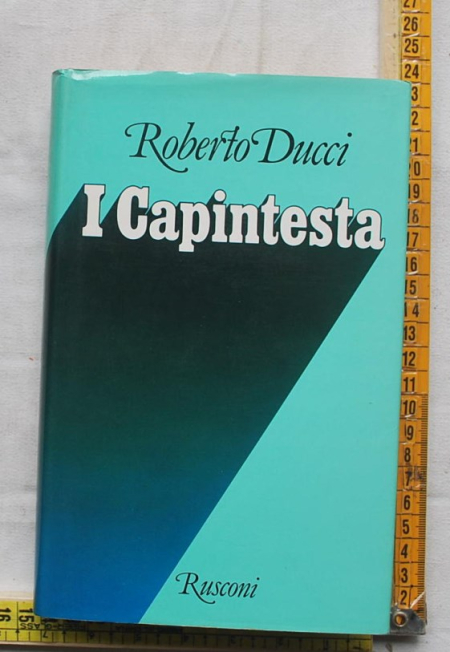 Ducci Roberto - I Capintesta - Rusconi