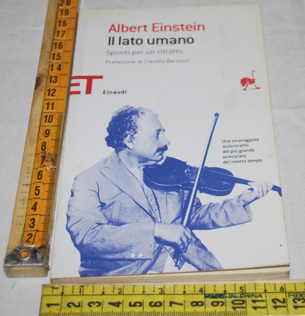 Einstein Albert - Il lato umano - ET Einaudi