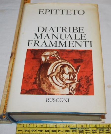 Epitteto - Diatribe manuale frammenti - Rusconi