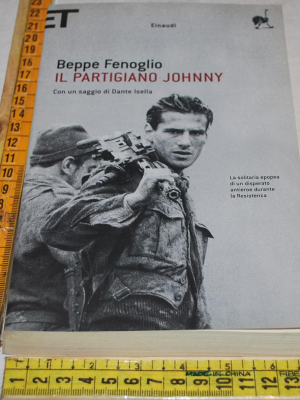Fenoglio Beppe - Il partigiano Johnny - Einaudi ET