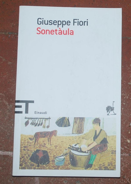 Fiori Giuseppe - Sonetaula Sonetàula - Einaudi ET