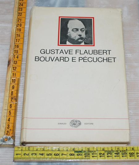 Flaubert Gustave - Bouvard e Pécuchet - Einaudi I Millenni