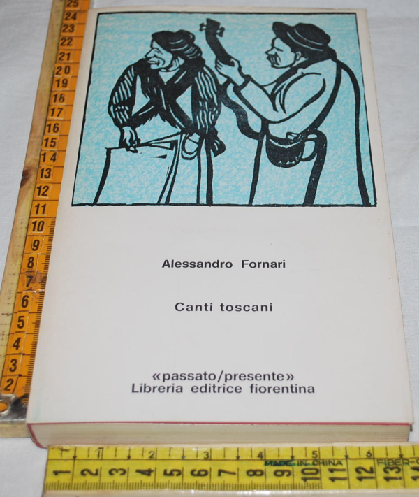 Fornari Alessandro - Canti toscani - Libreria editrice fiorentina