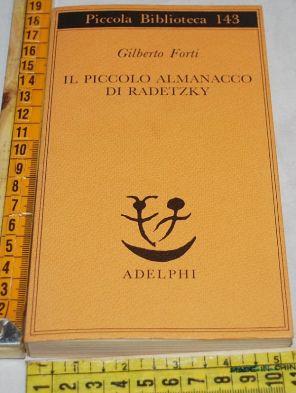 Forti Gilberto - Il piccolo almanacco di Radetzky - PB Adelphi