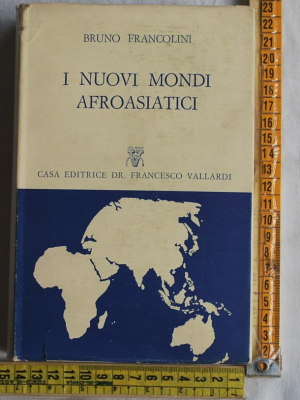Francolini Bruno - I nuovi mondi afroasiatici - Vallardi