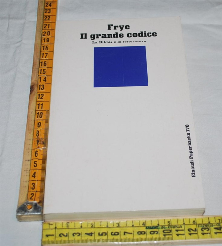 Frye Northrop - Il grande codice - Einaudi Paperbacks
