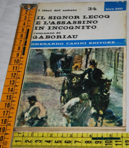 Gaboriau - Il signor Lecoq e l'assassino in incognito - Casini