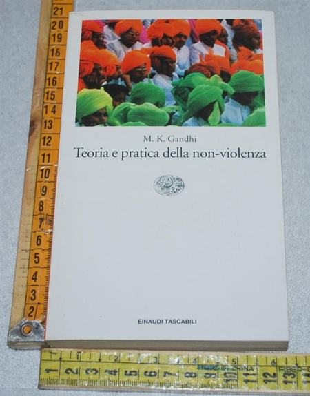 Gandhi - Teoria e pratica della non-violenza - Einaudi ET