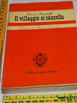 Gandolfi Enrico - Il villaggio si cancella - Milano sera editric