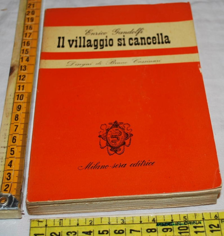 Gandolfi Enrico - Il villaggio si cancella - Milano sera editric