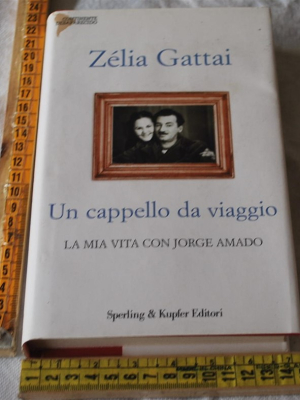 Gattai Zelia - Un cappello da viaggio - Sperling & Kupfer