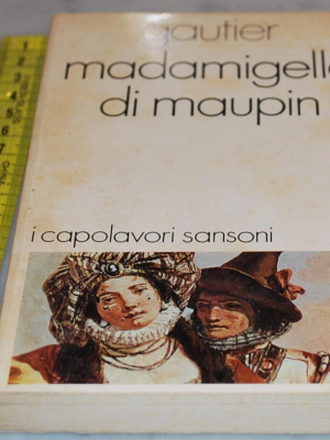 Gautier - Madamigella Maupin - Sansoni