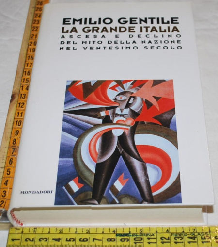 Gentile Emilio - La grande Italia - Mondadori