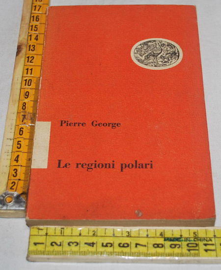 George Pierre - Le regioni polari - Einaudi PB