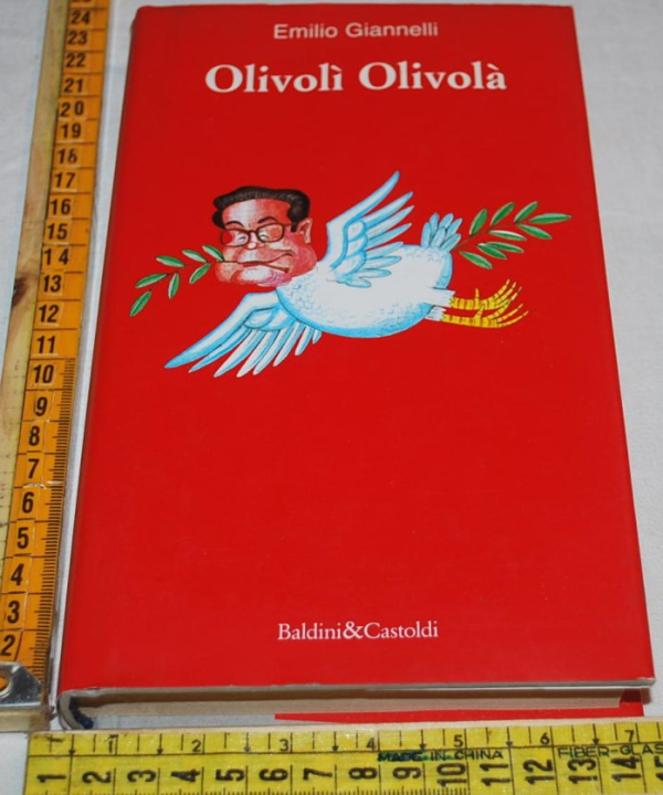 Giannelli Emilio - Olivolì Olivolà - Baldini & Castoldi