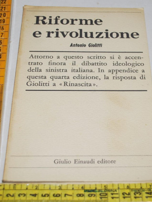 Giolitti Antonio - Riforme e rivoluzione - Einaudi