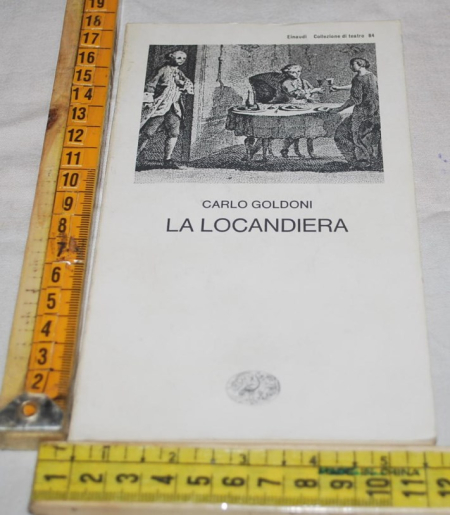 Goldoni Carlo - L locandiera - Einaudi Teatro 84