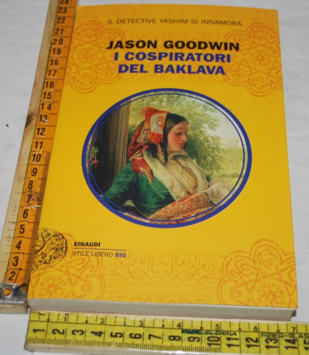 Goodwin Jason - I cospiratori del Baklava - Einaudi SL Big