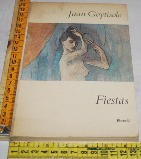 Goytisolo Juan - Fiestas - Einaudi I coralli