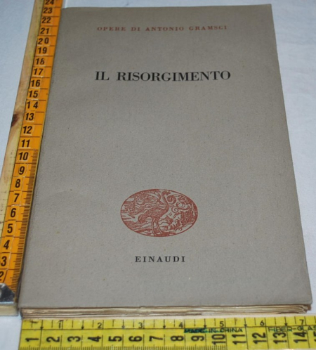 Gramsci Antonio - Il Risorgimento - Einaudi