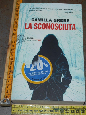 Grebe Camilla - La sconosciuta - Einaudi SL Big