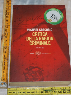Gregorio Michael - Critica della ragion criminale (A) - Einaudi Stile libero Big