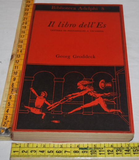 Groddeck Georg - Il libro dell'Es - Biblioteca Adelphi