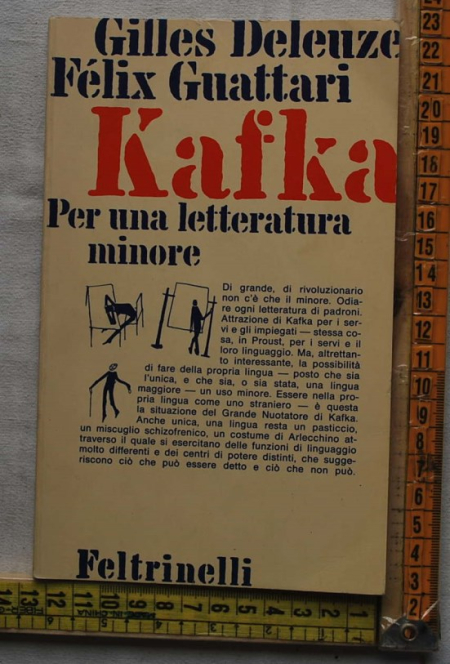 Deleuze Gilles Guattari Felix - Kafka per una letteratura minore - Feltrinelli