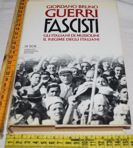 Guerri Giordano Bruno - Fascisti - Mondadori