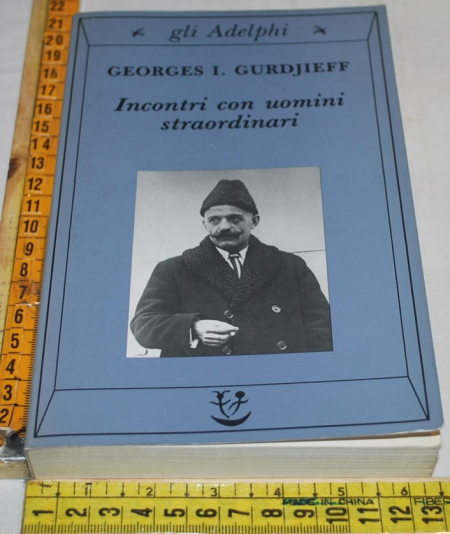 Gurdjieff Georges - Incontri con uomini straordinari - Gli Adelphi