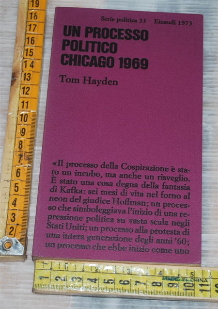 Hayden Tom - Un processo politico Chicago 1969 - Einaudi SP