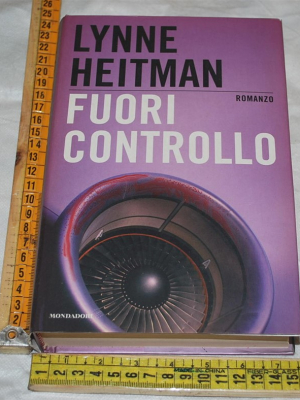 Heitman Lynne - Fuori controllo - Mondadori