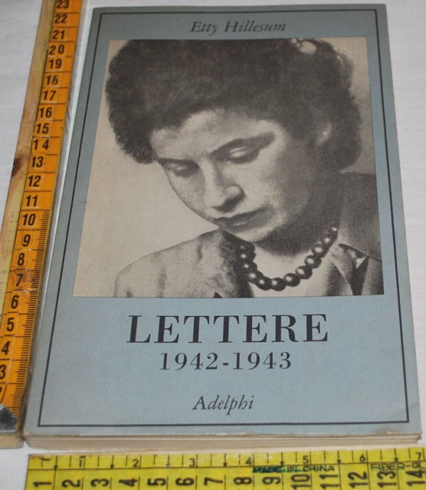 Hillesum Etty - Lettere 1942-1943 - Adelphi La collana dei casi