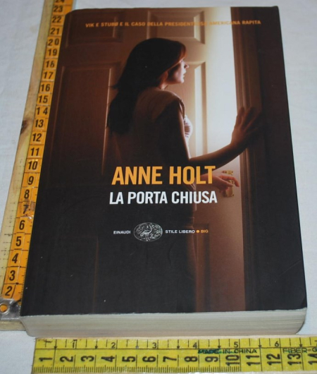 Holt Anne - La porta chiusa - Einaudi SL Big