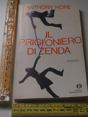 Hope Anthony - Il prigionieri di Zenda - Oscar Mondadori