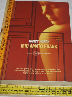 Horan Nancy - Mio amato Frank - Einaudi SL Big