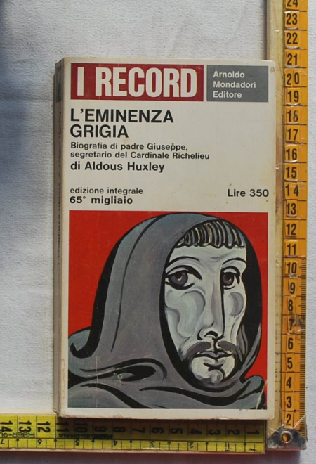 Huxley Aldous - L'eminenza grigia - Record  Mondadori