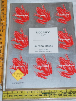 Illy Riccardo - La rana cinese - Strade blu Mondadori