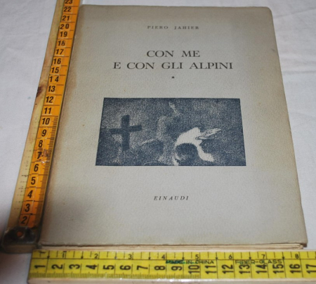Jahier Piero - Con me e con gli alpini Primo quaderno - Einaudi