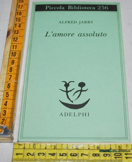 Jarry Alfred - L'amore assoluto - PB Adelphi