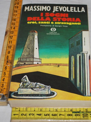 Jevolella Massimo - I sogni della storia - Oscar Mondadori