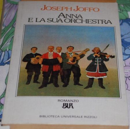 Joffo Joseph - Anna e la sua orchestra - Rizzoli Bur